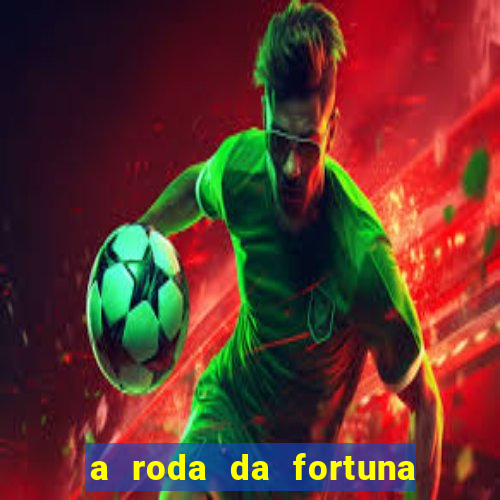 a roda da fortuna tarot conselho